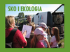 Konkurs „Dbamy o środowiSKO”