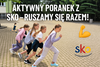  🏃‍♀️ Aktywny poranek z SKO – ruszamy się razem! 💪