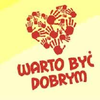 Warto być dobrym !!!!!