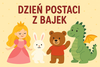 Dzień Postaci z Bajek