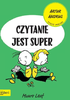 Czytanie jest super!