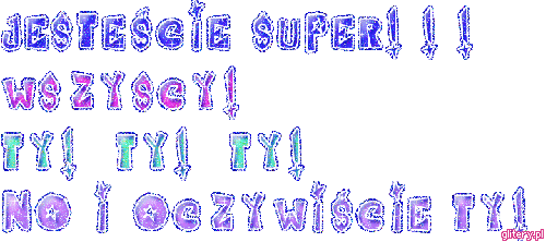 Znalezione obrazy dla zapytania jesteście super gify