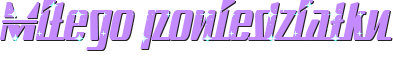 copy_of_2Miegoponiedziaku4007.gif
